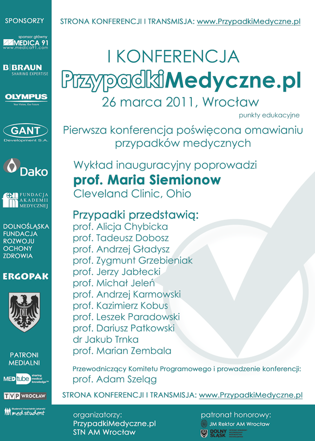 I Konferencja Przypadki Medyczne . pl - Prof. Maria Siemionow, prof. Kazimierz Kobus, prof. Jerzy Jabłecki, prof. Alicja Chybicka, prof. Dariusz Patkowski, prof. Tadeusz Dobosz, prof. Michał Jeleń